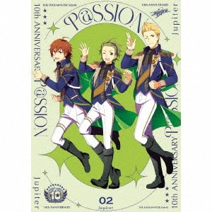 Jupiter (THE IDOLM@STER) / THE IDOLM@STER SideM 10th ANNIVERSARY P@SSION 02 Jupiter / THE IDOLM@STER SIDEM 10TH ANNIVERSARY P@SSION 02 JUPITER