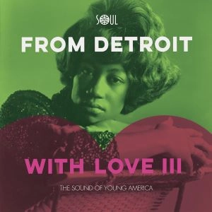 V.A. (SOUL 4 REAL) / FROM DETROIT WITH LOVE VOL.III