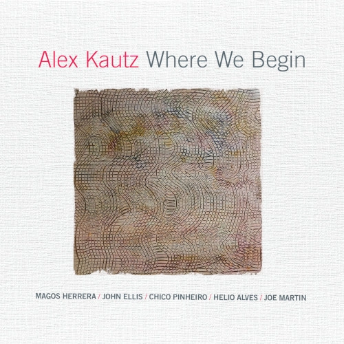 ALEX KAUTZ / アレックス・カウツ / WERE WE BEGIN