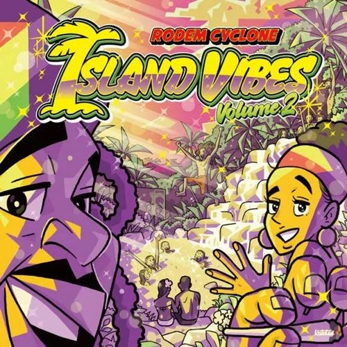 RODEM CYCLONE / ロデム・サイクロン / ISLAND VIBES VOL.2