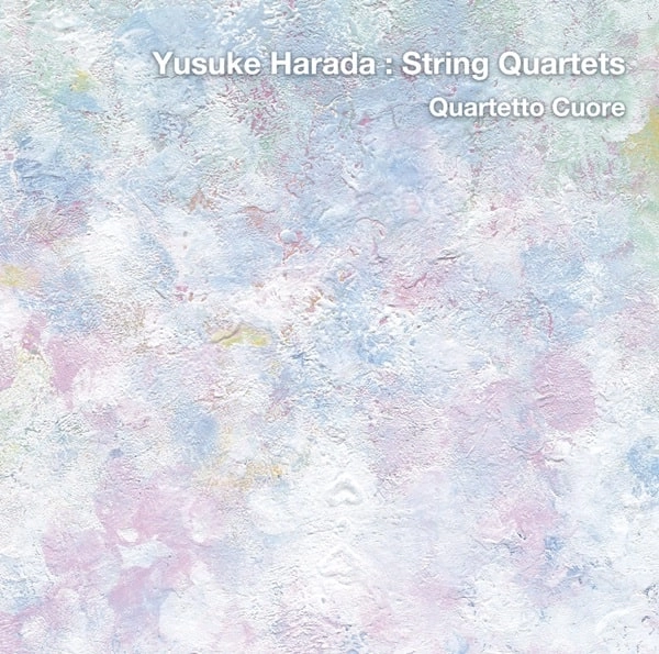 QUARTETTO CUORE / カルテット・クオーレ / 原田雄介：緩徐楽章 / 弦楽四重奏曲第1-4番