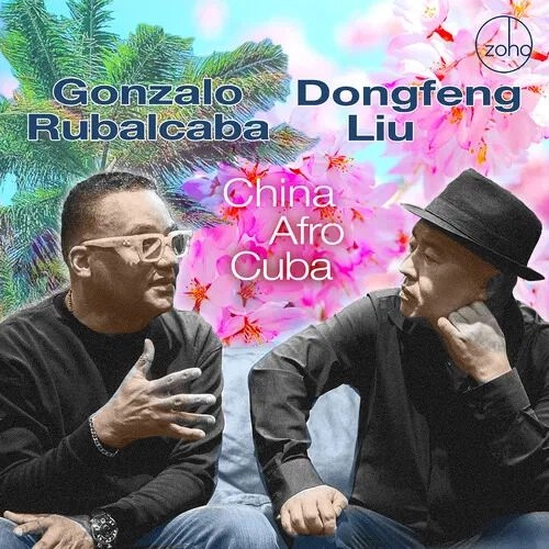 GONZALO RUBALCABA / ゴンサロ・ルバルカバ / CHINA AFRO CUBA