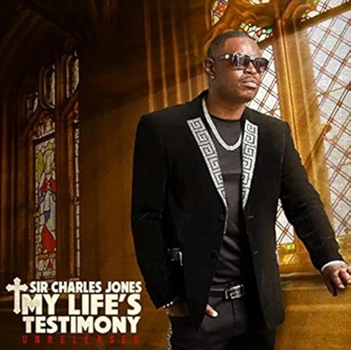 SIR CHARLES JONES / サー・チャールズ・ジョーンズ / MY LIFE'S TESTIMONY UNRELEASED