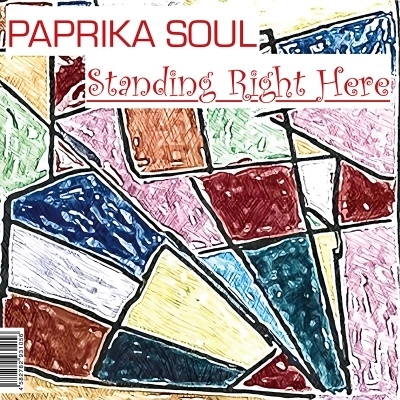 PAPRIKA SOUL / パプリカ・ソウル / STANDING RIGHT HERE