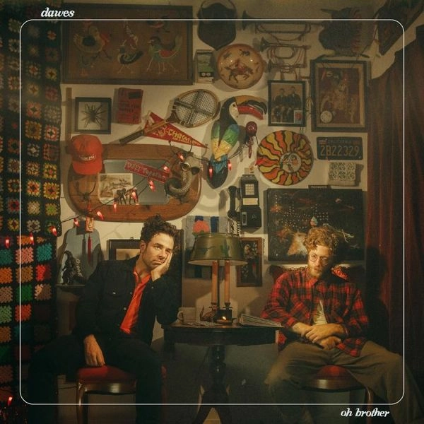 DAWES / OH BROTHER / オー･ブラザー