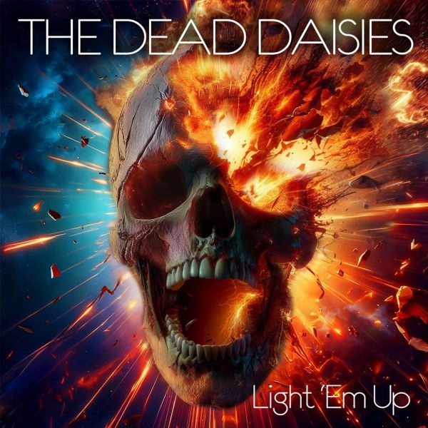 DEAD DAISIES / ザ・デッド・デイジーズ / ライト･エム･アップ / LIGHT 'EM UP