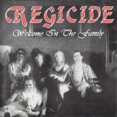 REGICIDE / WELCOME IN THE FAMILY