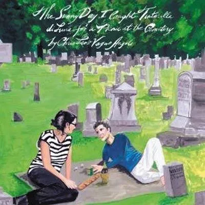CHRIS LEO'S VAGUE ANGELS / THE SUNNY DAY I CAUGHT TINTARELLA DI LUNA FOR A PICNIC AT THE CEMETERY