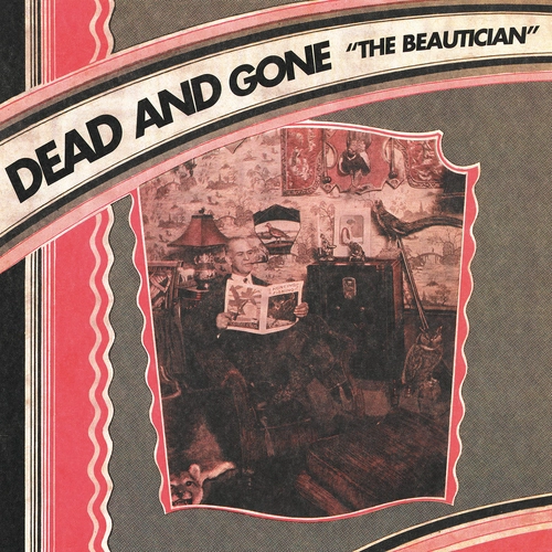 DEAD AND GONE / デッドアンドゴーン / THE BEAUTICIAN (LP)