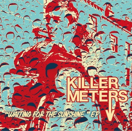KILLERMETERS / WAITING FOR THE SUNSHINE EP (7")