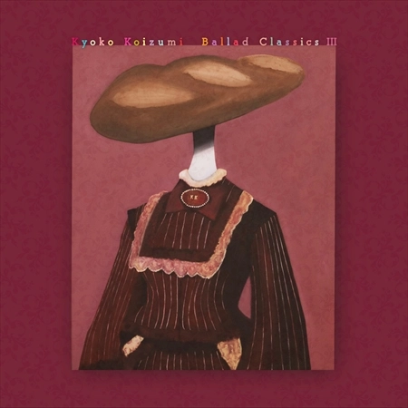 KYOKO KOIZUMI / 小泉今日子 / Ballad Classics Ⅲ（2LP）