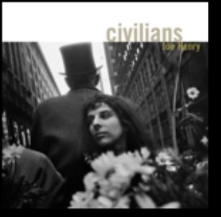 JOE HENRY / ジョー・ヘンリー / CIVILIANS (CD)