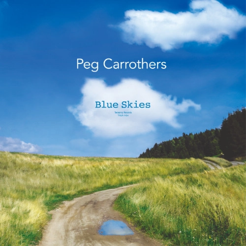 PEG CARROTHERS / Blue Skies（LP） / Blue Skies (LP)