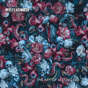 MYLES KENNEDY / マイルス・ケネディ / ジ・アート・オヴ・レッティング・ゴー / THE ART OF LETTING GO