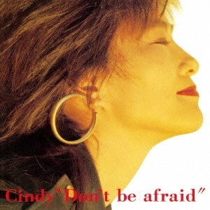Cindy / Don't be afraid