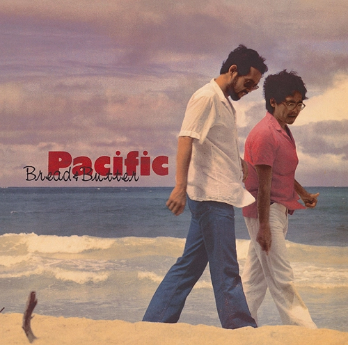 BREAD & BUTTER / ブレッド&バター / PACIFIC（LP）