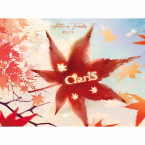 ClariS / AUTUMN TRACKS -秋のうた- / AUTUMN TRACKS -AKI NO UTA-