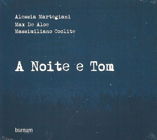 ALESSIA MARTEGIANI / NOITE E TOM