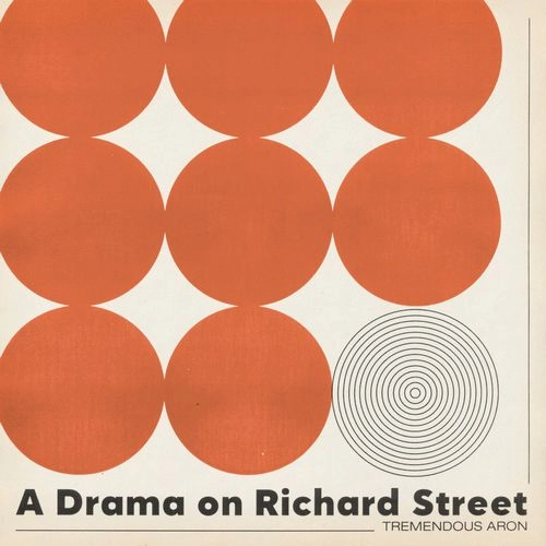 TREMENDOUS ARON / トレメンダス・アーロン / A DRAMA ON RICHARD STREET / DRAMA ON RICHARD STREET