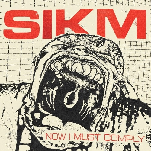 SIKM / NOW I MUST COMPLY (LP)