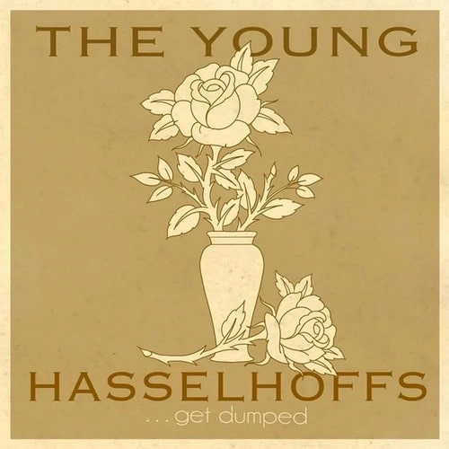 YOUNG HASSELHOFFS / ヤングハッセルホフス / GET DUMPED (LP) / GET DUMPED (LP) 