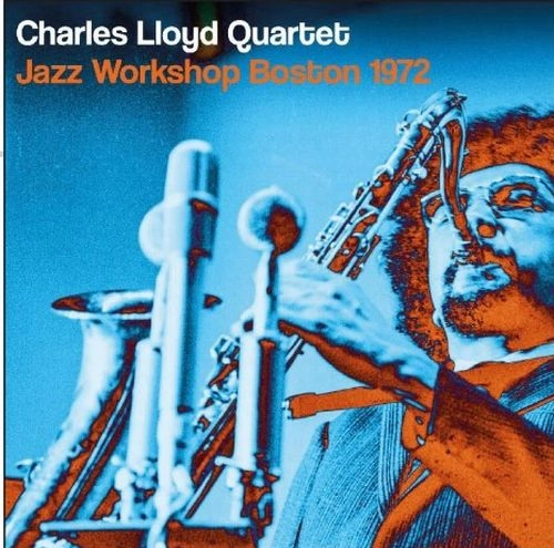 CHARLES LLOYD / チャールス・ロイド / JAZZ WORKSHOP BOSTON 1972