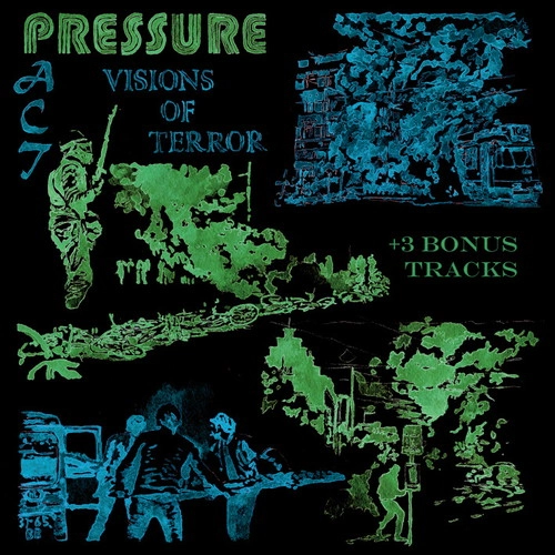 PRESSURE PACT / VISIONS OF TERROR +3 BONUS TRACKS