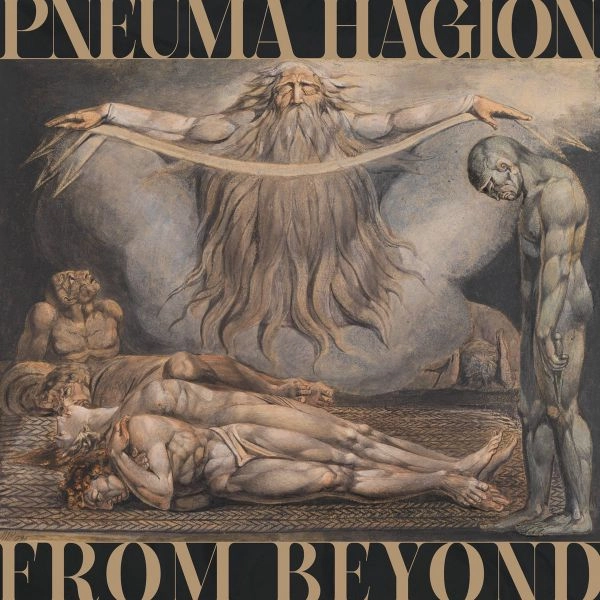 PNEUMA HAGION / FROM BEYOND