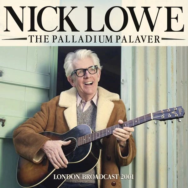 NICK LOWE / ニック・ロウ / THE PALLADIUM PALAVER (CD)