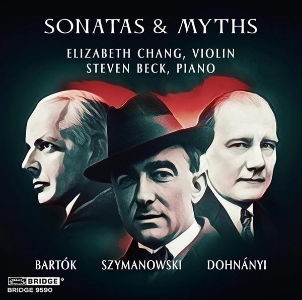 ELIZABETH CHANG / エリザベス・チャン / SZYMANOWSKI:MYTHS/DOHNANYI:VIOLIN SONATA/BARTOK:SONATA NO.1