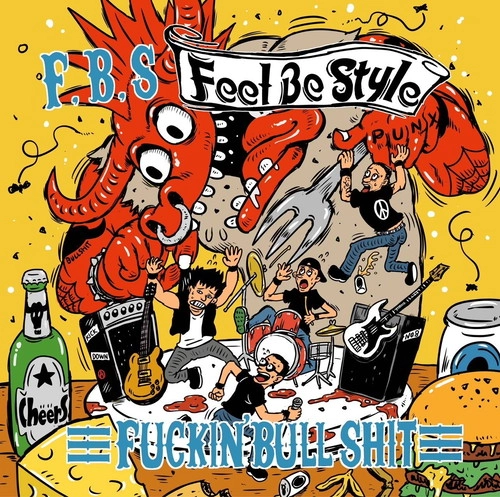 FUCKIN' BULL SHIT / FBS～Feel Be Style～