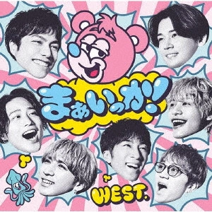 WEST. / まぁいっか!