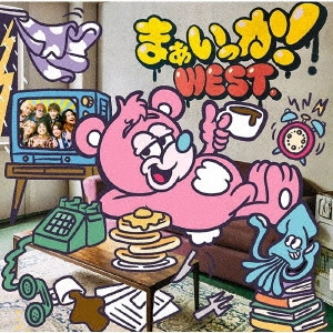 WEST. / まぁいっか!