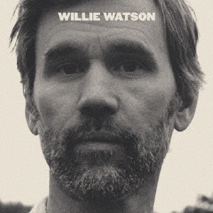 WILLIE WATSON / ウィリー・ワトソン / ウィリー・ワトソン