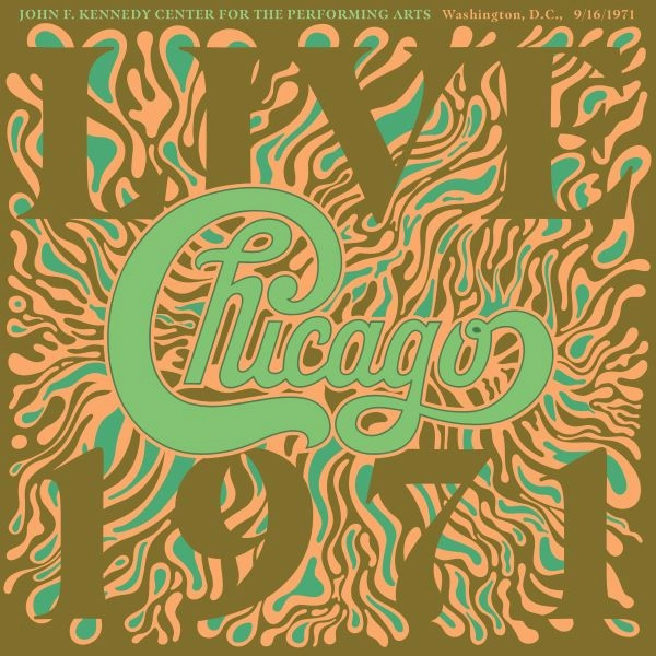 CHICAGO / シカゴ / CHICAGO AT THE JOHN F. KENNEDY CENTER FOR THE PERFORMING ARTS, WASHINGTON D.C. (9/16/1971) (3CD)