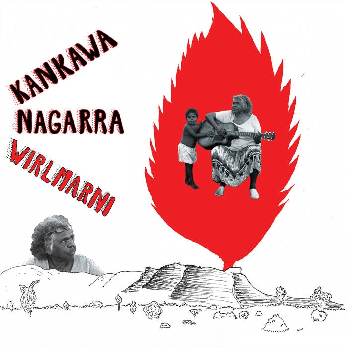 KANKAWA NAGARRA / カンカワ・ナガラ / WIRLMARNI