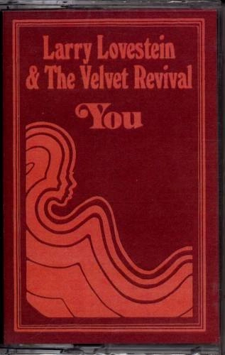 LARRY LOVESTEIN & THE VELVET REVIVALS (MAC MILLER) / ラリー・ラヴスタイン&ザ・ヴェルヴェット・リヴァイヴァル / YOU  (CASSETTE TAPE)