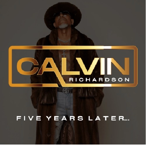 CALVIN RICHARDSON / カルヴァン・リチャードソン / FIVE YEARS LATER