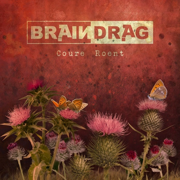 BRAINDRAG / ブレインドラッグ / クオーレ･レント＜輸入盤国内仕様＞ / Coure Roent