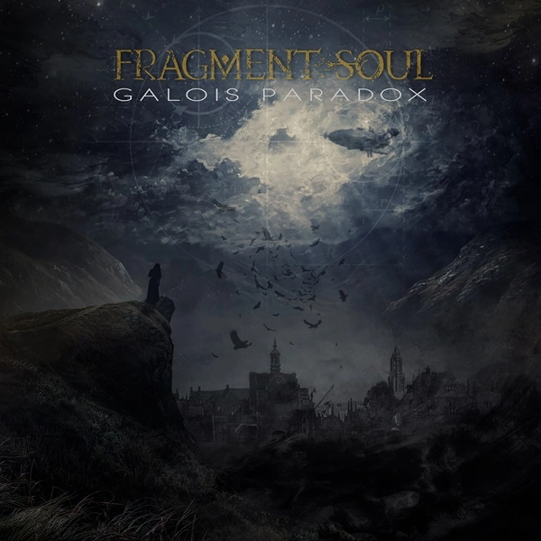 FRAGMENT SOUL / フラグメント・ソウル / ガロワ･パラドックス＜直輸入盤国内仕様＞ / Galois Paradox