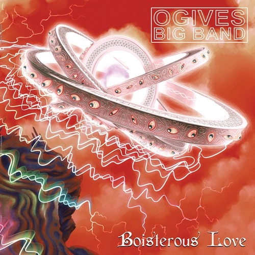 OGIVES BIG BAND / BOISTEROUS LOVE : LIMITED COLOR VINYL / BOISTEROUS LOVE : LIMITED VINYL