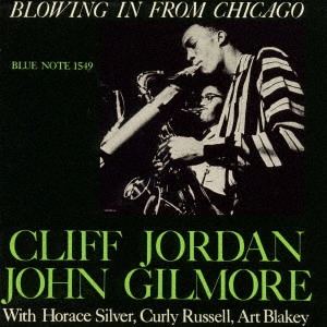 CLIFFORD JORDAN (CLIFF JORDAN) / クリフォード・ジョーダン / ブローイング・イン・フロム・シカゴ +1 / BLOWING IN FROM CHICAGO