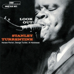 STANLEY TURRENTINE / スタンリー・タレンタイン / ルック・アウト +3 / LOOK OUT!