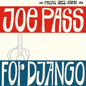 JOE PASS / ジョー・パス / FOR DJANGO / フォー・ジャンゴ