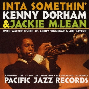 KENNY DORHAM & JACKIE MCLEAN / ケニー・ドーハム&ジャッキー・マクリーン / インタ・サムシン / INTA SOMETHIN'