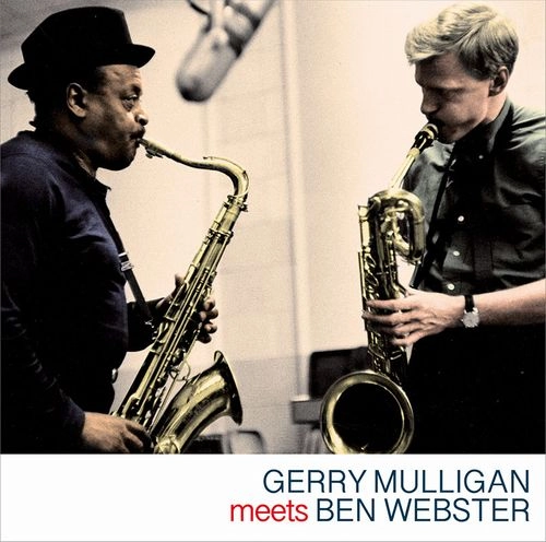 GERRY MULLIGAN / ジェリー・マリガン / MEETS BEN WEBSTER + 5 BONUS TRACKS