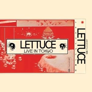 LETTUCE / レタス / LIVE IN TOKYO