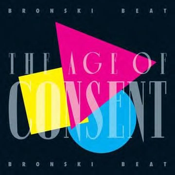 BRONSKI BEAT / ブロンスキ・ビート / ザ･エイジ･オブ･コンセント - 40TH ANNIVERSARY EDITION（2CD）