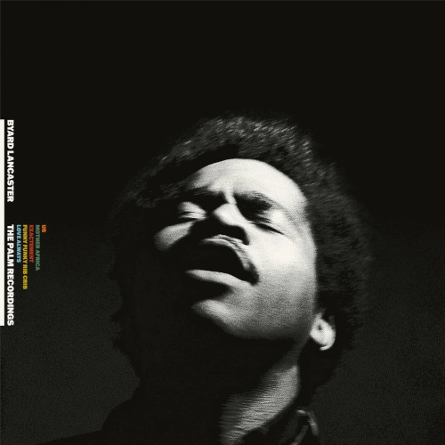 BYARD LANCASTER / バイアード・ランカスター / THE COMPLETE PALM RECORDINGS 1973-1974 / COMPLETE PALM RECORDINGS 1973-1974