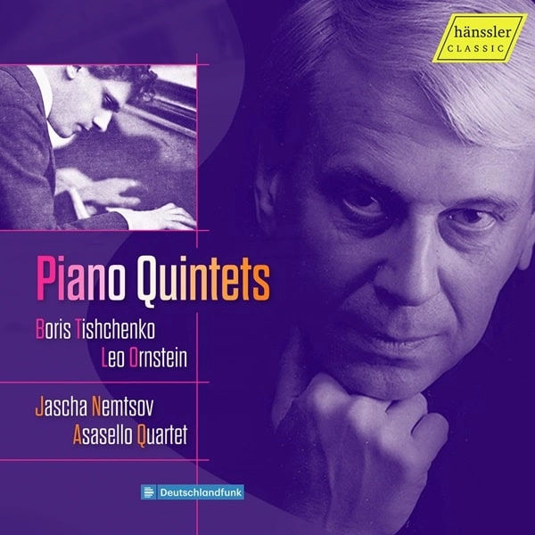 JASCHA NEMTSOV / ヤーシャ・ネムツォフ / TISHCHENKO/ORNSTEIN:PIANO QUINTET